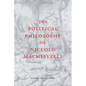 The Political Philosophy of Niccolò Machiavelli - Paperback