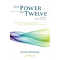 The Power of Twelve: A New Approach to Empowerment through 12-Strand DNA Consciousness - Paperback
