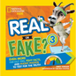 Real or Fake? 3: Even More Far-Out Fibs, Fishy Facts, and Phony Photos to Test for the Truth - Paperback