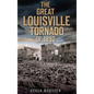 The Great Louisville Tornado of 1890 - Hardcover