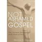 Not Ashamed of the Gospel - Paperback