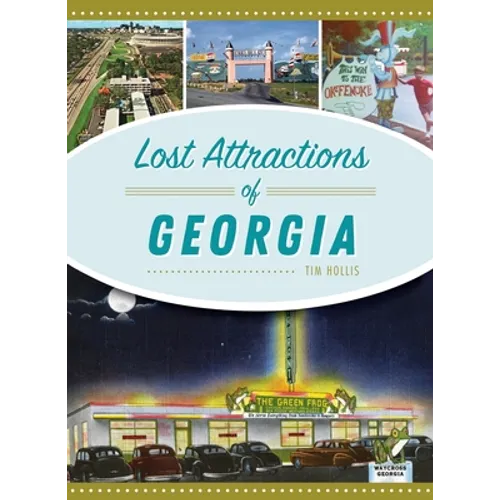 Lost Attractions of Georgia - Hardcover