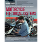 How to Troubleshoot, Repair, and Modify Motorcycle Electrical Systems - Paperback