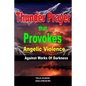 Thunder Prayer That Provokes Angelic Violence Against Works Of Darkness - Paperback