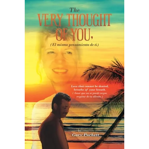The Very Thought of You, (El Mismo Pensamiento De Ti): Love That Cannot Be Denied, Breathe of Your Breath. (Amor Que No Se Puede Negar, Respirar De Tu - Paperback