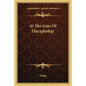 At The Gate Of Discipleship - Paperback