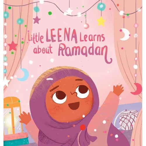 Little Leena Learns About Ramadan - Hardcover