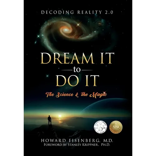 Dream It to Do It: The Science and the Magic - Hardcover