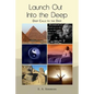 Launch Out Into the Deep: Deep Calls to the Deep - Paperback