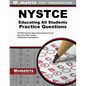 NYSTCE Eas Educating All Students Practice Questions: NYSTCE Practice Tests and Review for the New York State Teacher Certification Examinations - Paperback