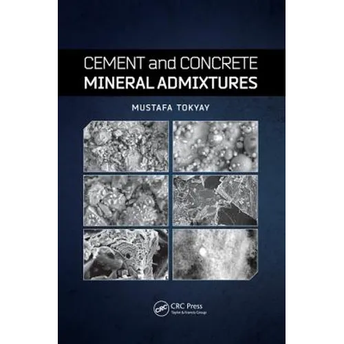 Cement and Concrete Mineral Admixtures - Paperback