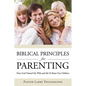 Biblical Principles for Parenting - Paperback