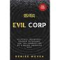 Evil Corp: Allstate Insurance, Shadow Networks, and the Corruption of a Major American City - Paperback
