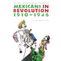 Mexicans in Revolution, 1910-1946: An Introduction - Paperback