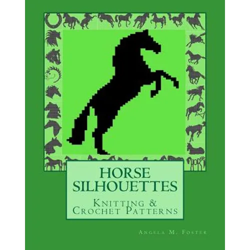 HORSE SILHOUETTES Knitting & Crochet Patterns - Paperback