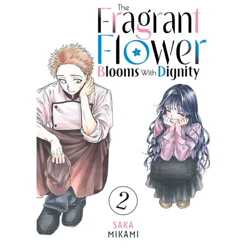The Fragrant Flower Blooms with Dignity 2 - Paperback