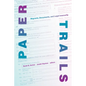 Paper Trails: Migrants, Documents, and Legal Insecurity - Paperback