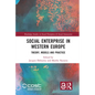 Social Enterprise in Western Europe: Theory, Models and Practice - Paperback