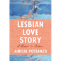 Lesbian Love Story: A Memoir in Archives - Hardcover