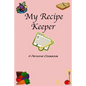 My Recipe Keeper: A Personal Cookbook - Paperback
