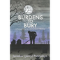 Burdens to Bury - Paperback