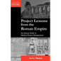 Project Lessons from the Roman Empire: An Ancient Guide to Modern Project Management - Paperback