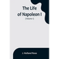 The Life of Napoleon I (Volume 1) - Paperback