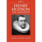 Henry Hudson, the Navigator: The Original Documents in Which His Career Is Recorded - Hardcover