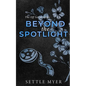 Beyond the Spotlight Discreet Version: A Nanny/Single Dad Romance - Paperback