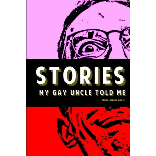 Stories My Gay Uncle Told Me - Paperback