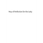 Way of Perfection for the Laity: A Detailed Explanation of the Discalced Carmelite Third Secular Order Rule - Paperback