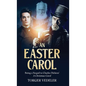An Easter Carol - Paperback