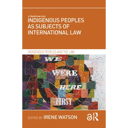 Indigenous Peoples as Subjects of International Law - Paperback