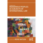 Indigenous Peoples as Subjects of International Law - Paperback