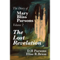 The Lost Revelation: Volume Two of The Diary of Mary Bliss Parsons - Paperback