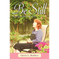 Be Still: And Know That I Am God - Paperback
