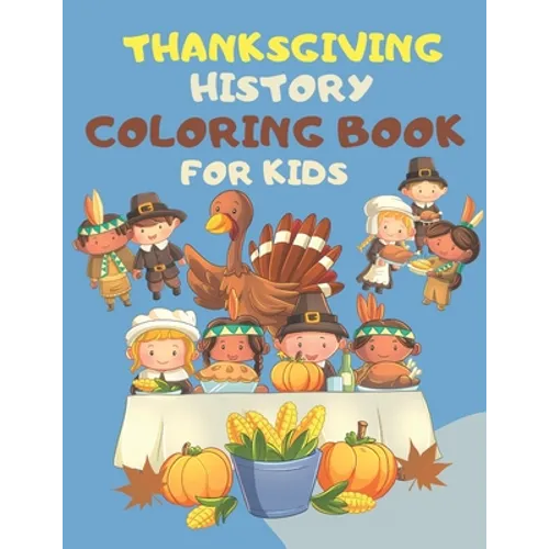 Thanksgiving Coloring Books For Kids: : Great Thanksgiving Gift For Toddlers, Kindergarteners, Preschoolers and 1st Grade Kids - Paperback