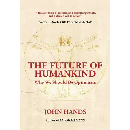 The Future of Humankind: Why We Should Be Optimistic - Hardcover
