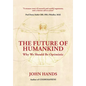 The Future of Humankind: Why We Should Be Optimistic - Hardcover