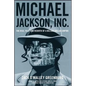 Michael Jackson, Inc.: The Rise, Fall, and Rebirth of a Billion-Dollar Empire - Paperback