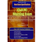 Civil PE Morning Exam: How To Pass on Your First Try! - Paperback