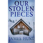 Our Stolen Pieces - Paperback