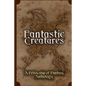 Fantastic Creatures: A Fellowship of Fantasy Anthology - Paperback