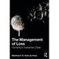 The Management of Loss: Humanity's Existential Crises - Paperback