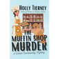 The Muffin Shop Murder: A Delilah Crumbworthy Mystery - Paperback