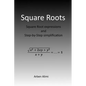 Square Roots: Square Root Expressions and Step-by-Step Simplification - Paperback