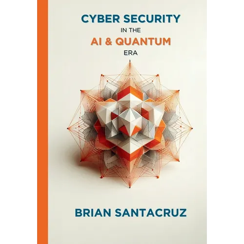 Cybersecurity in the AI & Quantum Era - Paperback