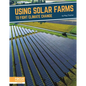 Using Solar Farms to Fight Climate Change - Paperback