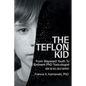 The Teflon Kid: From Wayward Youth To Eminent PhD Toxicologist - How The Hell Did It Happen? - Paperback