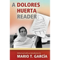 Dolores Huerta Reader - Paperback